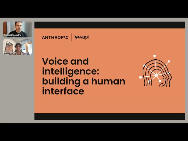 Voice and Intelligence: Building a Human Interface with Nikhil Gupta and Marius Buleandra