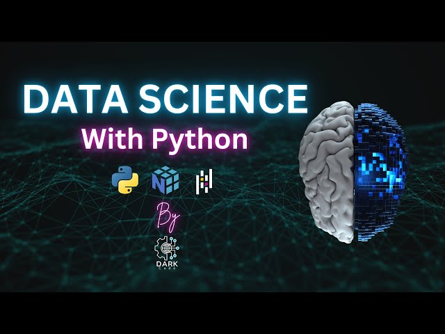 Day-01: Course Overview | Data Science With Python | Dark Code 