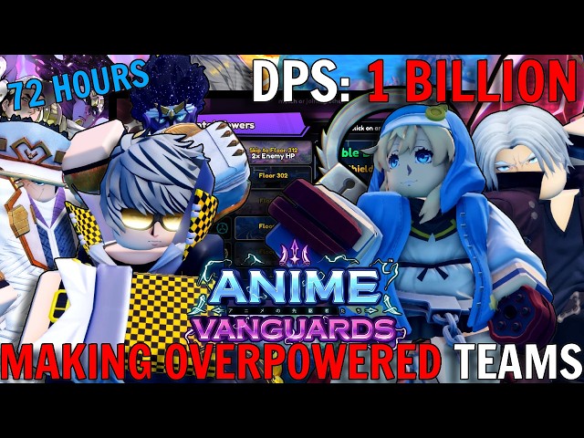 I Spent 72 HOURS Making MORE OVERPOWERED TEAMS In Anime Vanguards (Elemental Tower Teams)