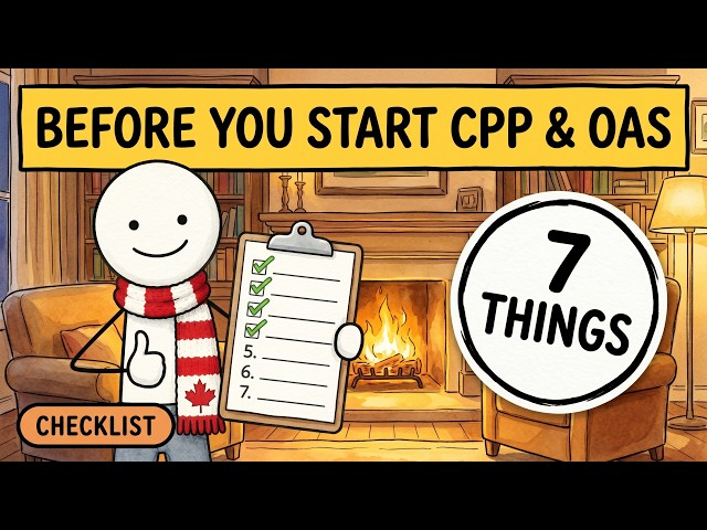7 Things to Do the Year You Start CPP & OAS