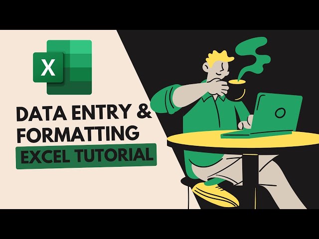 Excel Tutorial: Data Entry and Formatting
