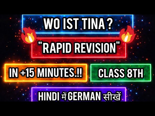 Wo Ist Tina II 🤯RAPID REVISION II Class 8th II Hindi में German सीखें 🔥🔥