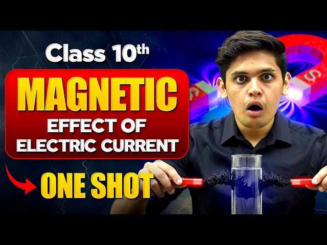 Magnetic Effects of Electric Current 🔥| Class 10th Science | NCERT covered| Prashant Kirad