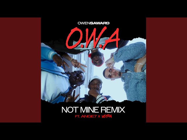 Not Mine (OWA Remix)