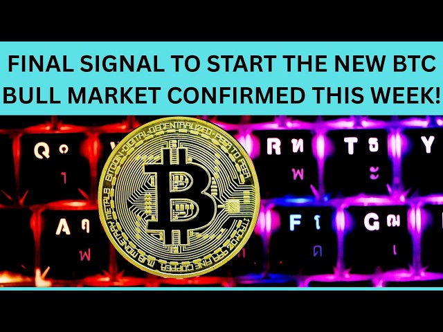 FINAL SIGNAL TO START THE BTC BULL MARKET CONFIRMED THIS WEEK?!