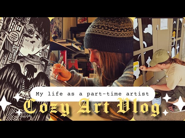 *.☆ Cozy Art Vlog ☆.* My Life as a Part-Time Artist 