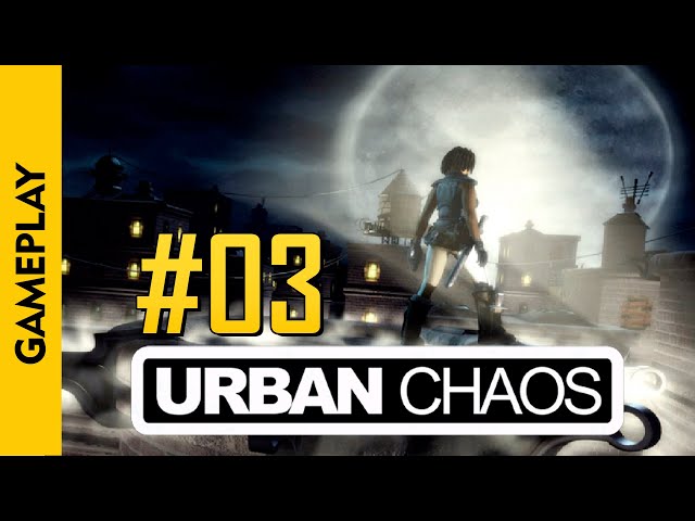 #03 | URBAN CHAOS (The Jump)(100% Walkthrough)(PC)(1999)