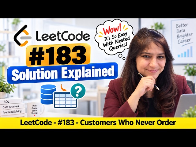 LeetCode 183: Customers Who Never Order | SQL Nested Query Explained