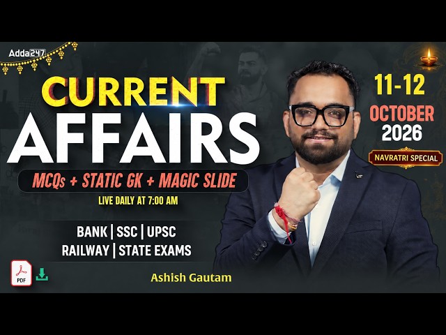 Current Affairs Today | 11-12 October 2026  | Daily Current Affairs | By Ashish Gautam