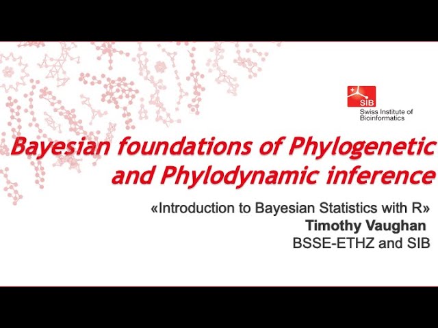 Bayesian foundations of Phylogenetic and Phylodynamic inference (1 of 4)