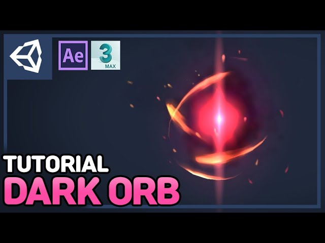Unity VFX Tutorial - Making a Dark Orb Effect w. Particle | 3d max | After Effects | Includes Shader