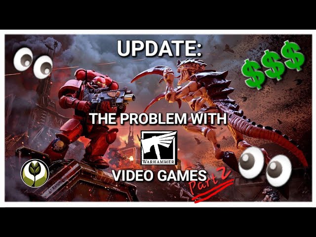 The Problem With Warhammer Video Games Pt. 2