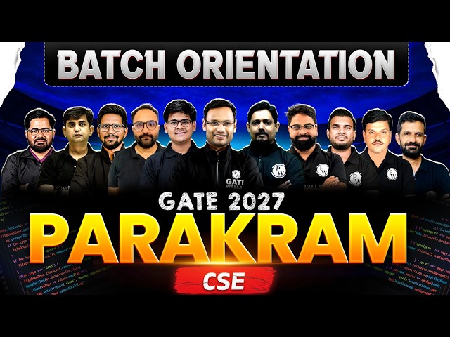 GATE 2027 Preparation | CSE | Parakram Batch Orientation Session