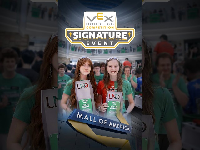 VEX Robotics Competition | Signature Event | - Mall of America