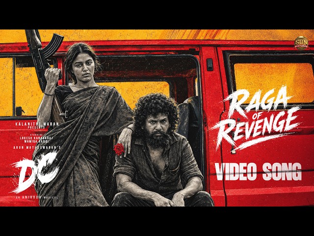 Raga of Revenge - Video Song | DC | Lokesh Kanagaraj | Anirudh | Wamiqa Gabbi | Sun Pictures