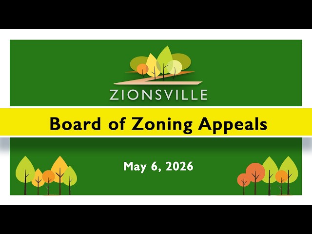 5/6/2026 Zionsville Board of Zoning Appeals