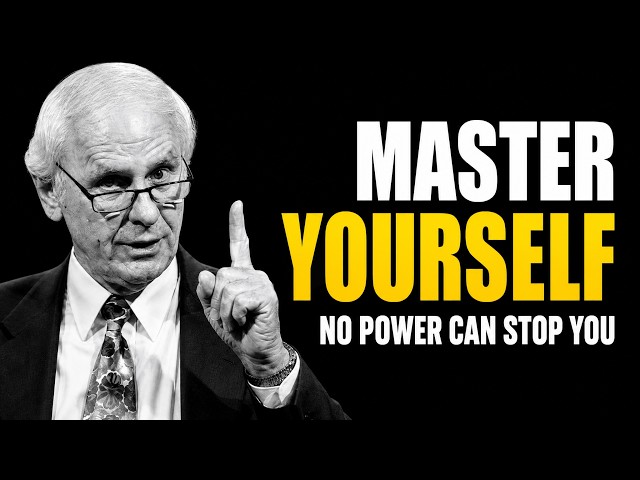 Master Yourself, and No Power in the World Can Stop you! | Jim Rohn Motivation