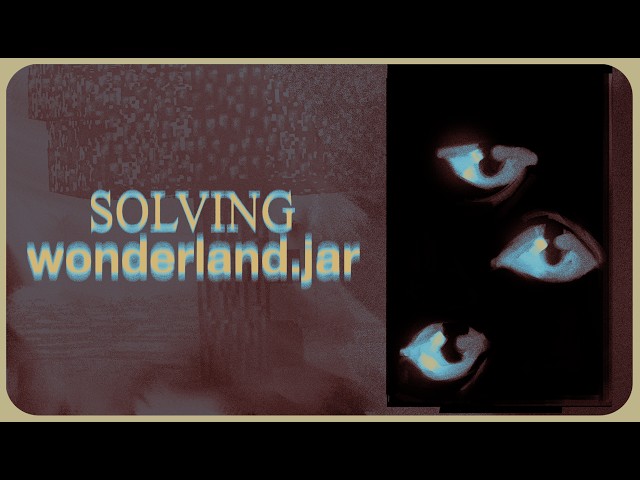 Solving The Tragedy Behind Wonderland.jar
