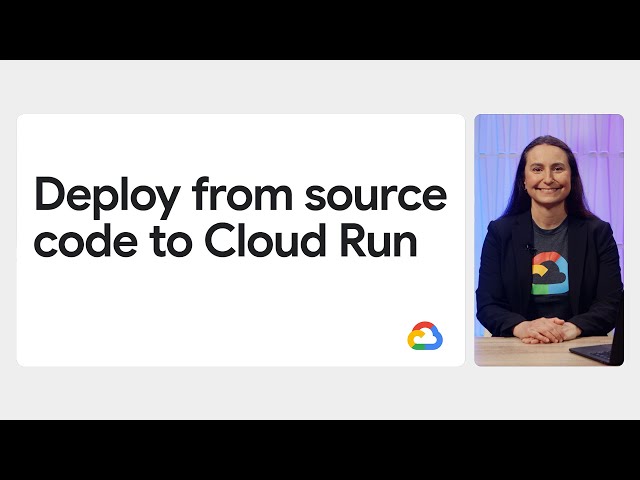 Deploy a python app from source code using Cloud Run