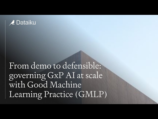 From demo to defensible: governing GxP AI at scale with Good Machine Learning Practice (GMLP)