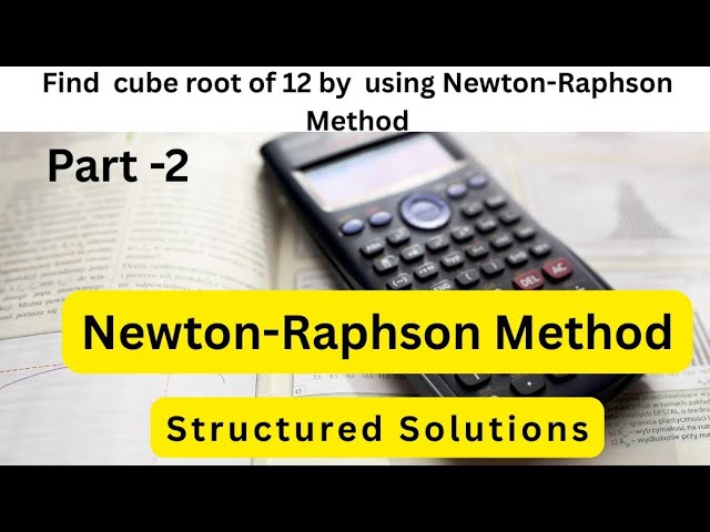 Newton-Raphson Method Explained Step by Step Engineering Mathematics 