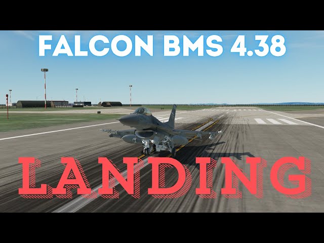 Falcon BMS 4.38 Tutorial - Landing