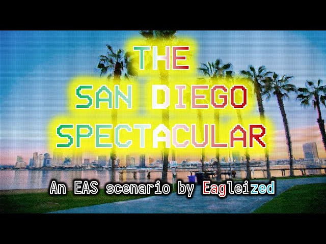 (EAS Scenario) The San Diego Spectacular
