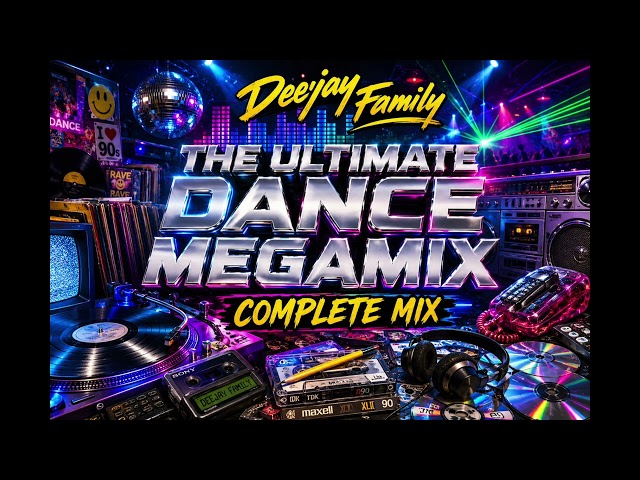 90´S Eurodance Megamix (Deejay Family Complete Mix)