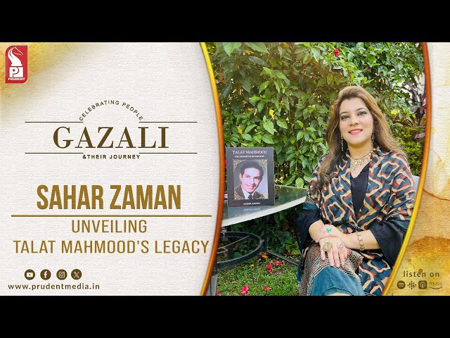 Unveiling Talat Mahmood's Legacy | Sahar Zaman | Gazali | Prudent | 081224