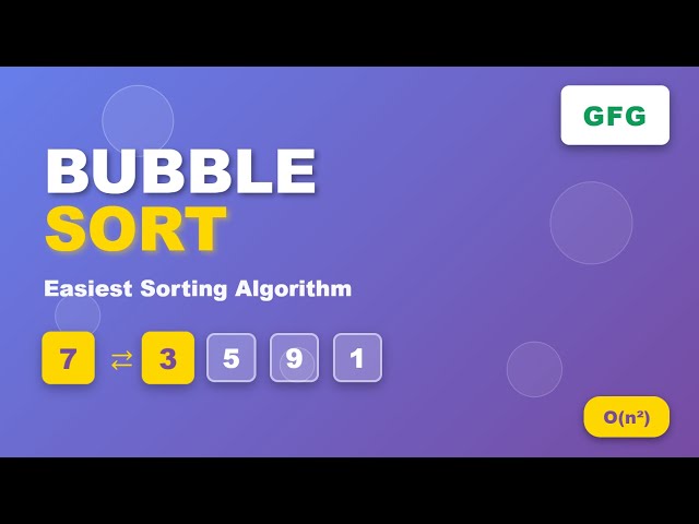 L19. Bubble Sort | GeeksforGeeks