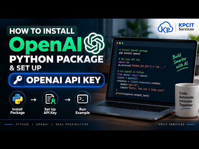 How to Install OpenAI Python Package & Set Up OpenAI API Key | KPCIT Services