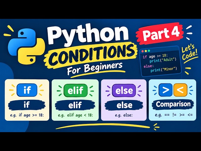 Python Conditions Explained | if, elif & else | Python Tutorial for Beginners | Part 4