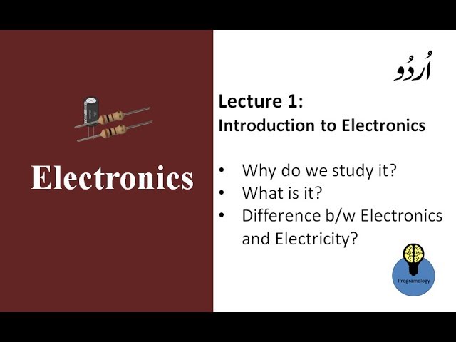Lecture 1 : Introduction to electronics, what is electronics, why we study it, in hindi urdu