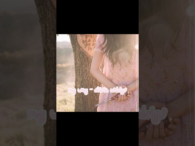 my way - olivia rodrigo (lyrics) 🩷 #lyrics #oliviarodrigo #lyricvideo