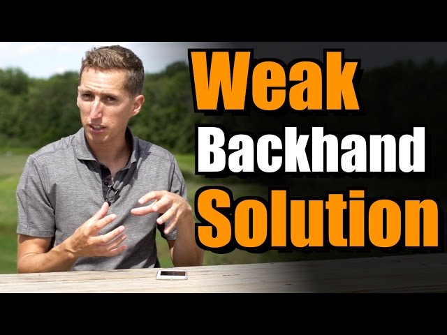 Weak Backhand Solution Ask Ian #51