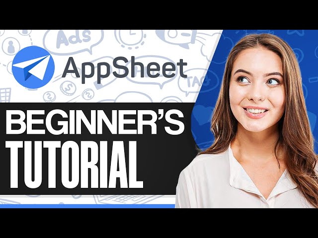 AppSheet Tutorial For Beginners | How To Use AppSheet (2026)