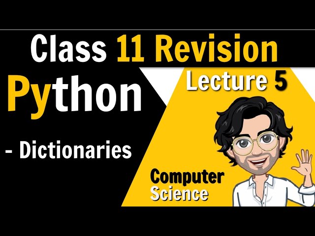 6. Dictionaries in Python for Class 12 Boards | Class 11th Revision