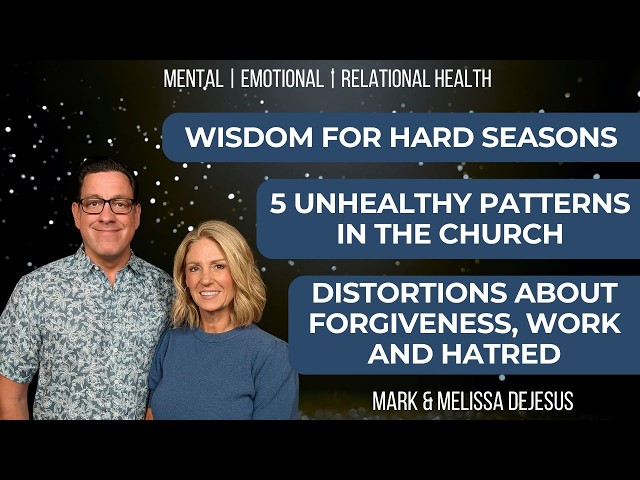 🔴 Wisdom for Hard Seasons | 5 Unhealthy Patterns in Leaders | Forgiveness, Work and Hatred Confusion
