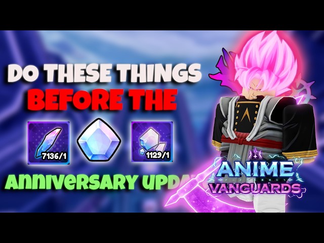 Do *THIS* Before The Anime Vanguards Anniversary Update (Ultimate Catch-Up Guide)