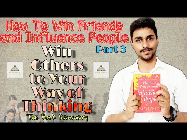 How To Win Friends And Influence People | Part 3 | The Book Summary | Karka Kasadara
