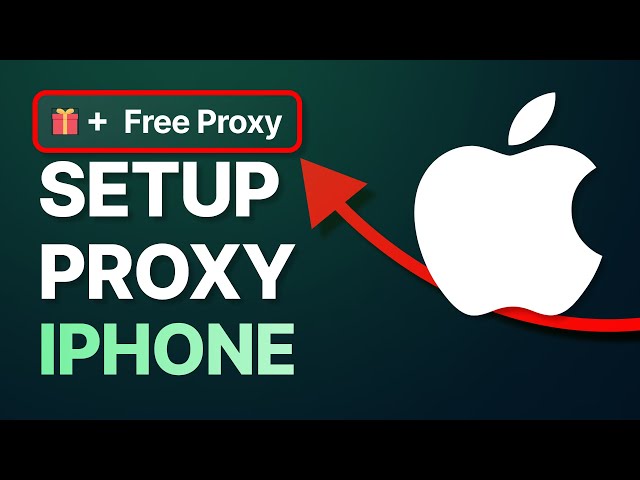 How to Set Up Proxy in iPhone [+ FREE PROXY GIFT]