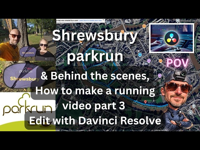 Shrewsbury parkrun & How to make a running video part 3 - Edit with Davinci Resolve