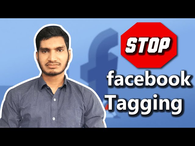 How to Stop Facebook tagging with Your Android phone, 2020.