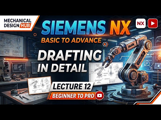 Siemens NX Drafting Tutorial | Layers, Views, Dimensions, Section View & Surface Finish | LECTURE 12
