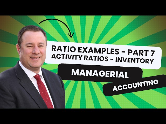 Managerial Accounting - Financial Statement Analysis - Addl Practice Part 7 - inventory ratios