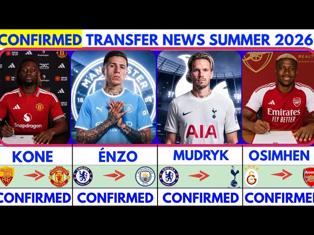 🚨LATEST CONFIRMED TRANSFER NEWS  AND RUMOURS TRANSFER NEWS  SUMMER 2026| Enzo to city🔥 Mudryk Tott✔️