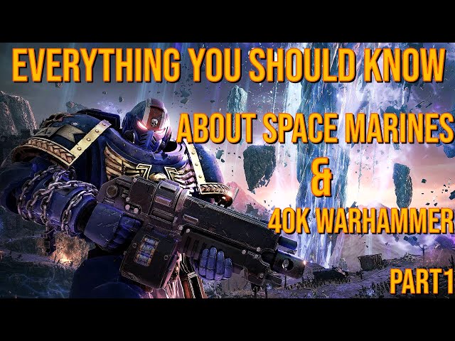 Space Marine 2 & Warhammer Lore - Part 1