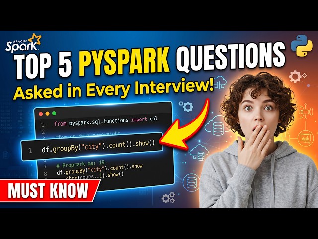 Top 5 PySpark Interview Questions and Answers