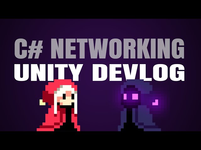 Devlog #2 - Unity Multiplayer Game - C# Networking