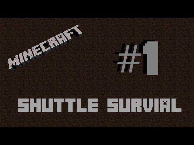Matt Plays | Minecraft | Shuttle Survival | #1